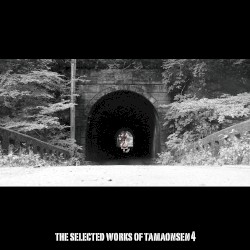 THE SELECTED WORKS OF TAMAONSEN 4