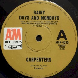 Rainy Days and Mondays / Saturday