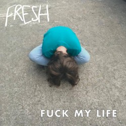 Fuck My Life
