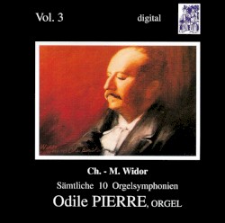 Sämtliche 10 Orgelsymphonien, Vol. 3