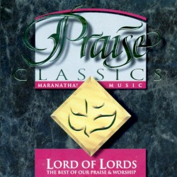 Praise Classics: Lord of Lords