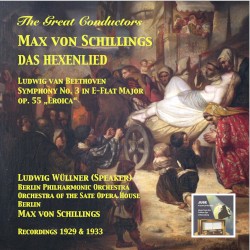 Max von Schillings: Das Hexenlied / Beethoven: Symphony no. 3 in E-flat major, op. 55 "Eroica"