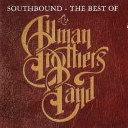 Southbound – The Best of The Allman Brothers Band