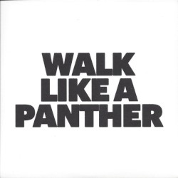 Walk Like a Panther