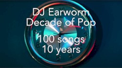 DECADE OF POP 100 Song Mashup (aka Celebrate the Good Times )