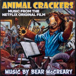 Animal Crackers: Music From the Netflix Original Film
