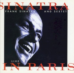 Sinatra and Sextet: Live in Paris