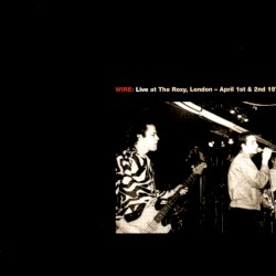 Live at The Roxy, London β April 1st & 2nd 1977 / Live at CBGB Theatre, New York β July 18th 1978