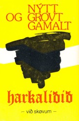 Nýtt og grovt gamalt