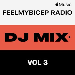 FeelMyBicep Radio, Vol. 3