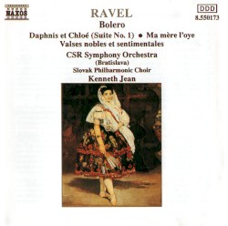 Boléro / Daphnis et Chloé (Suite no. 1) / Ma mère l’Oye / Valses nobles et sentimentales