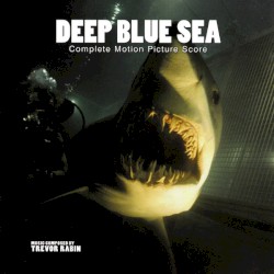 Deep Blue Sea (Complete Motion Picture Score)