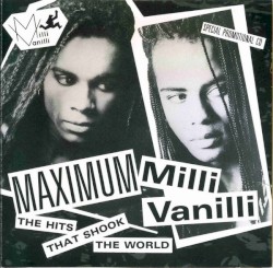 Maximum Milli Vanilli - The Hits That Shook the World