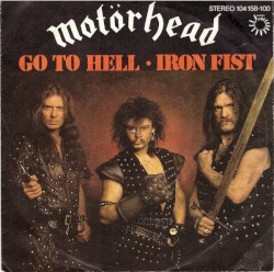 Go to Hell / Iron Fist