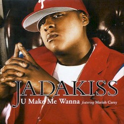 U Make Me Wanna