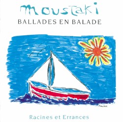 Ballades en balade: Racines et errances