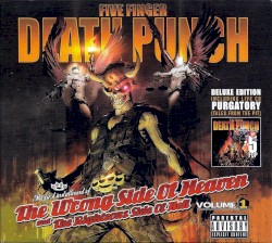 The Wrong Side of Heaven and the Righteous Side of Hell, Volume 1