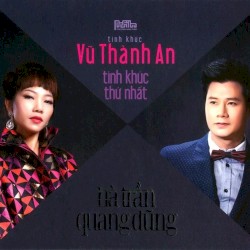 Tình khúc Vũ Thành An: Tình khúc thứ nhất