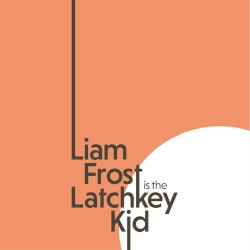 The Latchkey Kid [Explicit]