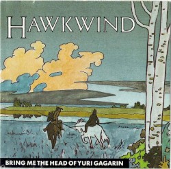 Bring Me the Head of Yuri Gagarin