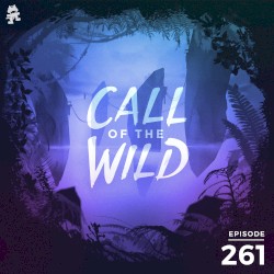 2019-08-14: 261 – Monstercat: Call of the Wild