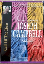 The Lost Teachings of Joseph Campbell, Volume Eight: Call of the Hero