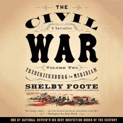 The Civil War: A Narrative, Vol. 2: Fredericksburg to Meridian