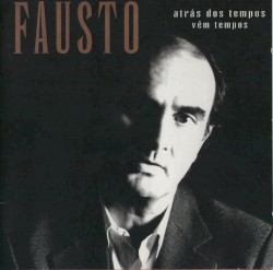 Atrás dos Tempos vêm Tempos