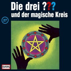 Die drei ??? 27: und der magische Kreis