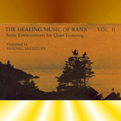 The Healing Music of Rana, Vol. 2