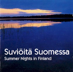 Suviöitä Suomessa - Summer Nights In Finland