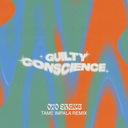 Guilty Conscience (Tame Impala remix)