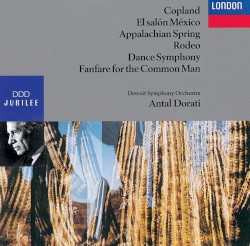 El salón México / Appalachian Spring / Rodeo / Dance Symphony / Fanfare for the Common Man