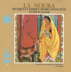 La Nouba: Musique classique arabo-andalouse – École d'Alger