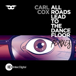 All Roads Lead to the Dance Floor – Remixes