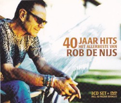 40 jaar hits: Het allerbeste van Rob de Nijs