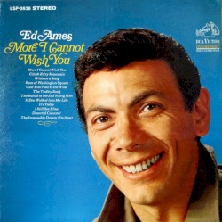 More I Cannot Wish You