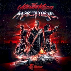 The Ultimate Killing Machine