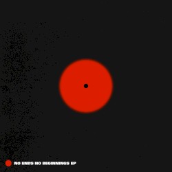 No Ends No Beginnings EP
