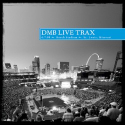 2008-06-07: DMB Live Trax, Volume 13: Busch Stadium, St. Louis, MO, USA