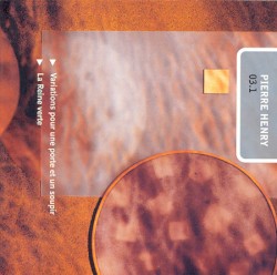 Mix 03.1: Variations pour une porte et un soupir / La Reine verte