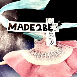 made 2 b