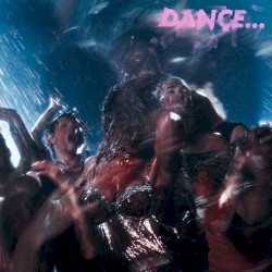 DANCE…