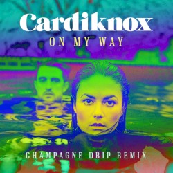 On My Way (Champagne Drip remix)