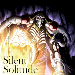 Tvアニメ「オーバーロードⅲ」エンディングテーマ「Silent Solitude」