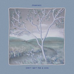 Don't Wait for a Sign