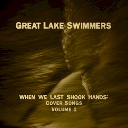 When We Last Shook Hands: Cover Songs Volume 1