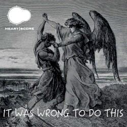It Was Wrong to Do This