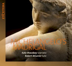 Michelangelo's Madrigal