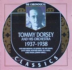 The Chronological Classics: Tommy Dorsey and His Orchestra 1937–1938